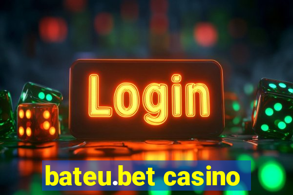 bateu.bet casino